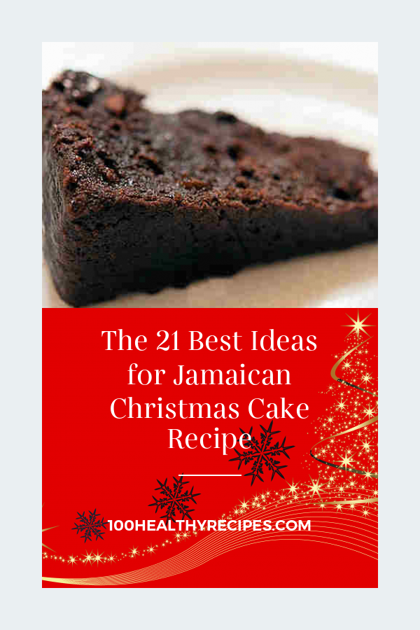 The 21 Best Ideas for Jamaican Christmas Cake Recipe – Best Diet and ...